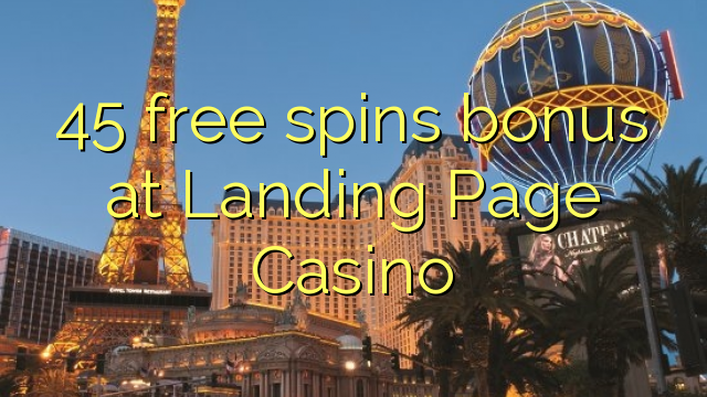 45 free spins bonusu Landing Page Casino