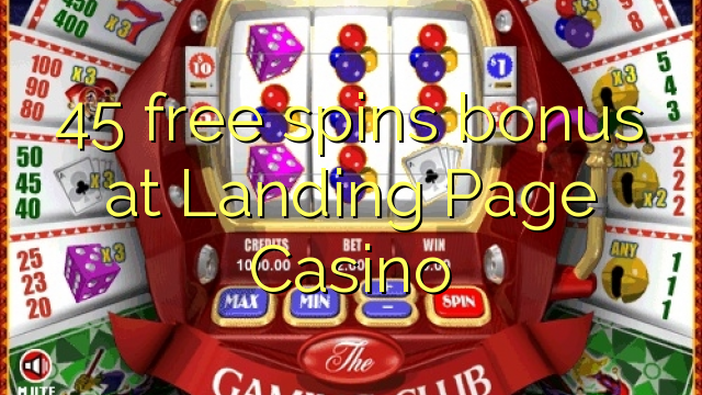 45 free spins bonus at Landing Page Casino