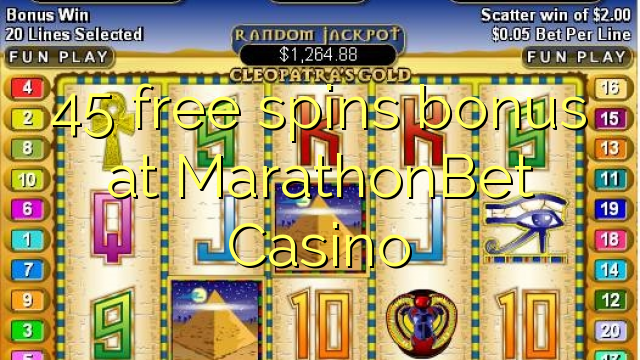 45 free spins bonus at MarathonBet Casino