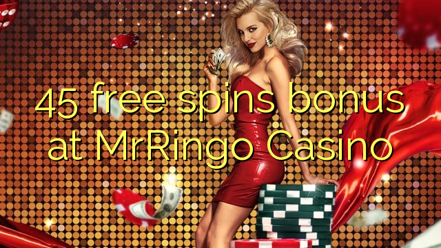45 bébas spins bonus di MrRingo Kasino