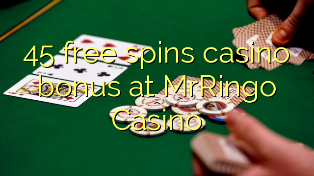 45 free spins casino bonus at MrRingo Casino