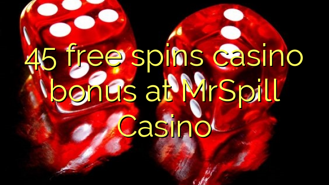 45 free spins casino bonus at MrSpill Casino