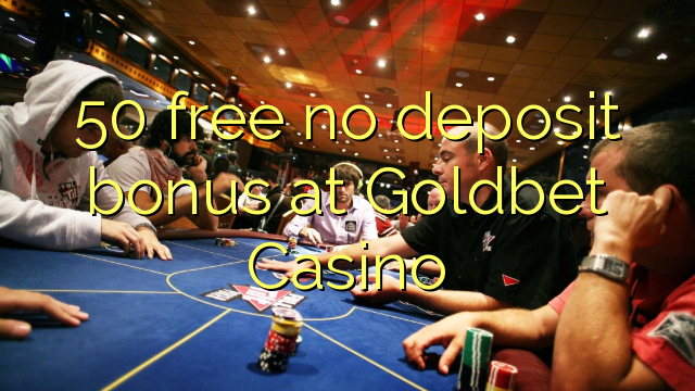 50 free no deposit bonus at Goldbet Casino