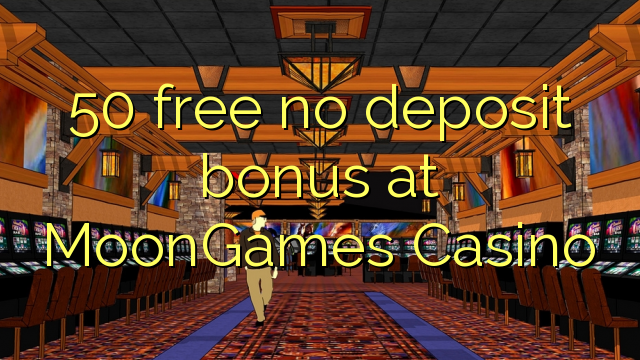 50 free no deposit bonus at MoonGames Casino