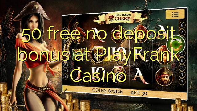 50 free no deposit bonus at PlayFrank Casino