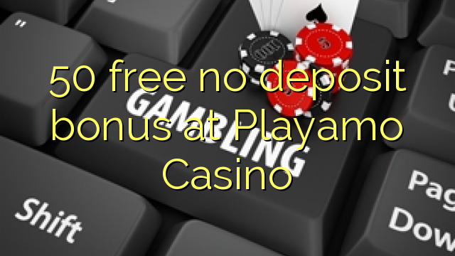 50 free no deposit bonus at Playamo Casino