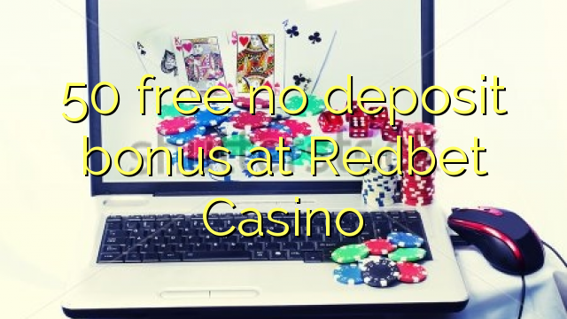 50 bure hakuna ziada ya amana katika Redbet Casino