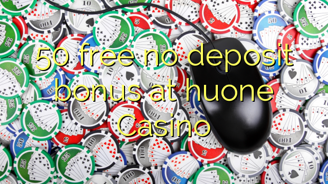 50 free no deposit bonus at huone Casino