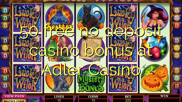 50 free no deposit casino bonus at Adler Casino