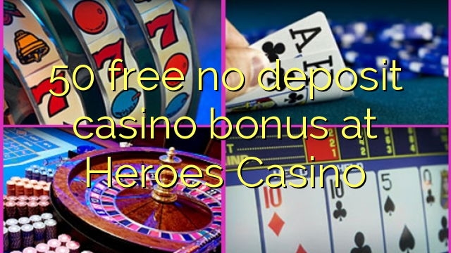 50 ingyenes, nem letétbe helyezett kaszinó bónusz a Heroes Kaszinóban