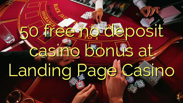 50在Landing Page Casino免费不存入赌场红利