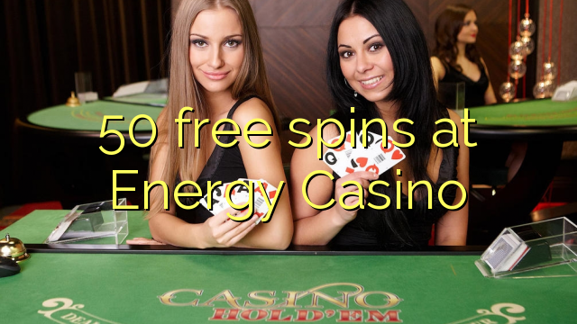 50 free spins at Energy Casino