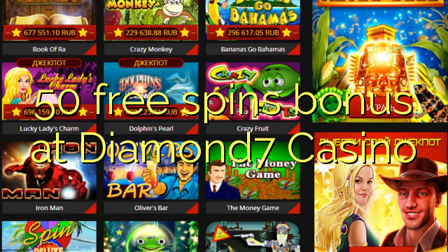 50 free spins bonus at Diamond7 Casino