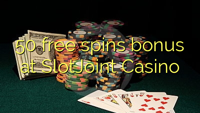 50 free spins bonus at SlotJoint Casino