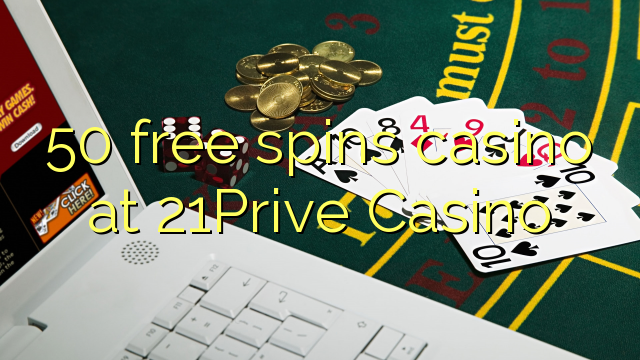 50 free spins casino at 21Prive Casino