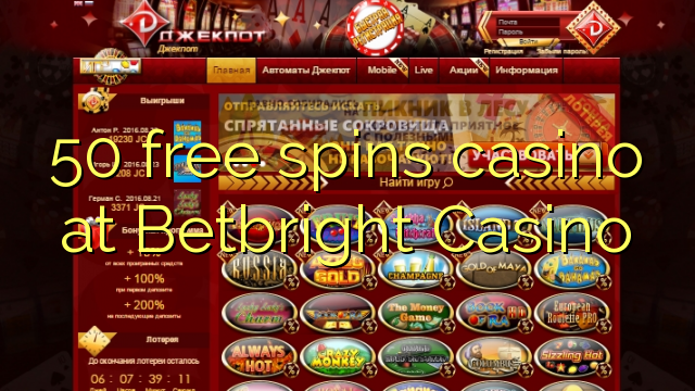 50 free spins casino at Betbright Casino