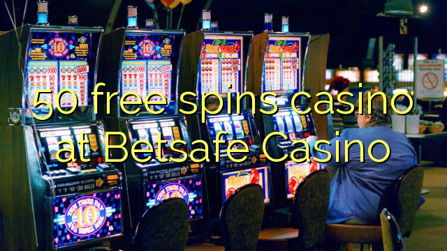 50 слободен врти казиното во BetSafe Казино