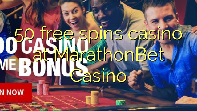 50 free spins casino at MarathonBet Casino