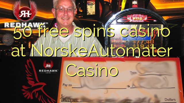 50 free spins casino at NorskeAutomater Casino