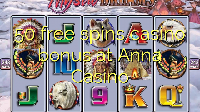 50 free spins casino bonus at Anna Casino