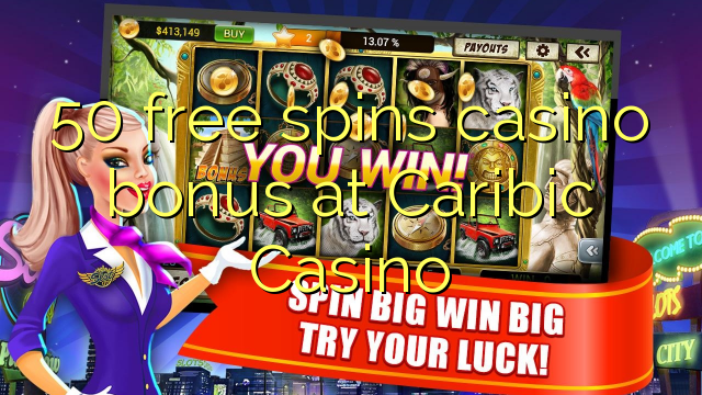 50 bebas berputar bonus kasino di Caribic Casino
