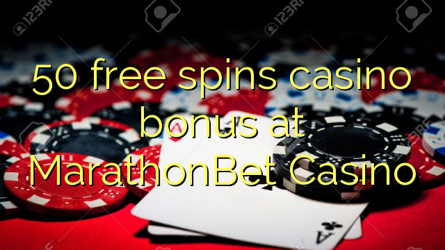 50 free spins casino bonus at MarathonBet Casino