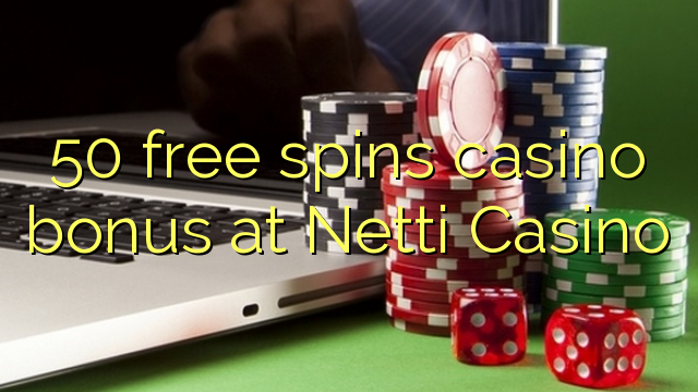 50 free spins casino bonus at Netti  Casino