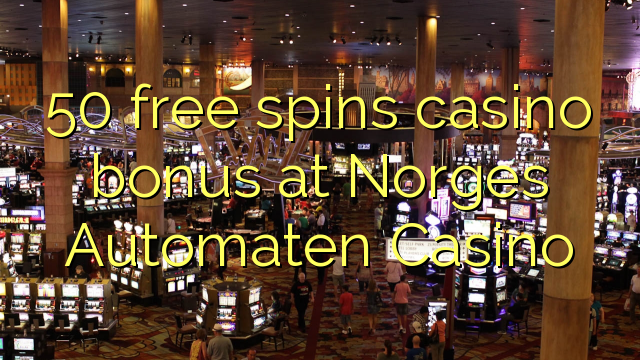 50 free spins casino bonus at Norges Automaten Casino