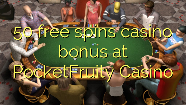 50 free spins casino bonus at PocketFruity Casino