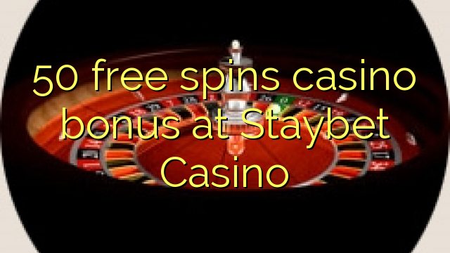 50 ókeypis spænir spilavíti bónus í Staybet Casino