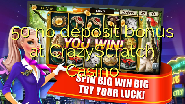 50 ùn Bonus accontu à CrazyScratch Casino