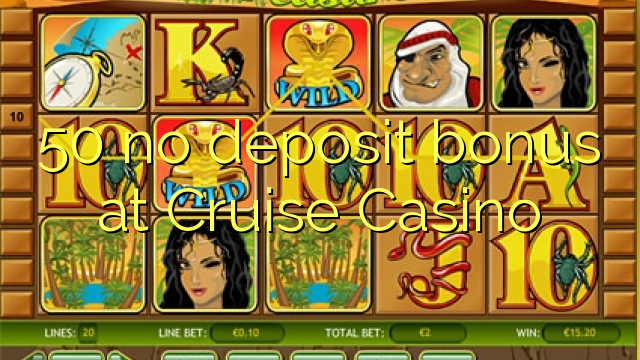 50 no deposit bonus at Cruise Casino 50 no deposit bonus at Cruise Casino