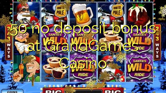 50 ùn Bonus accontu à GrandGames Casino