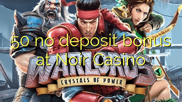 50 no deposit bonus at Noir Casino