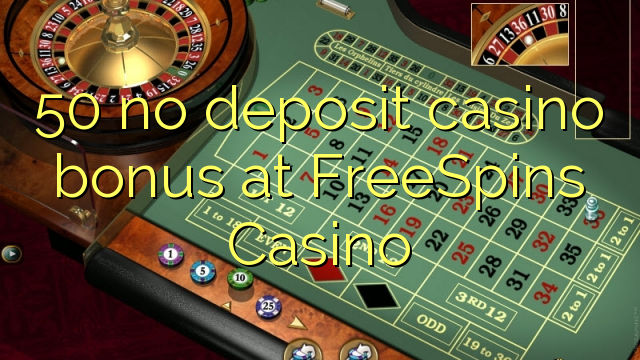 50 no deposit casino bonus at FreeSpins Casino