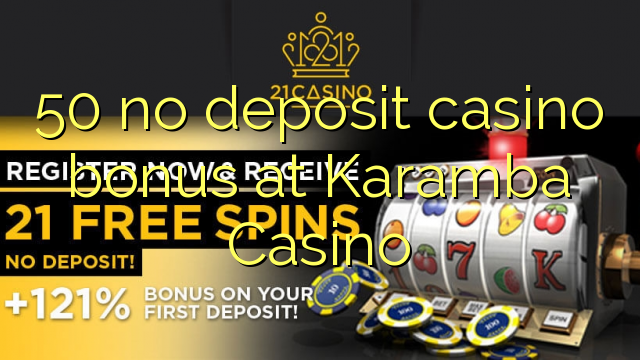 50 euweuh deposit kasino bonus di Karamba Kasino