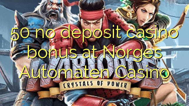 50 ບໍ່ມີຄາສິໂນເງິນຝາກຢູ່ Norges Automaten Casino