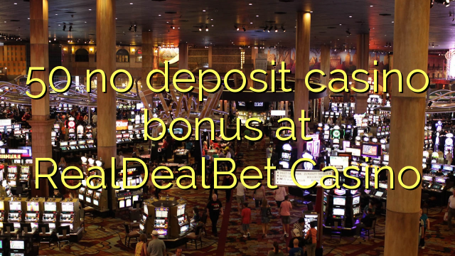 50 no deposit casino bonus at RealDealBet Casino