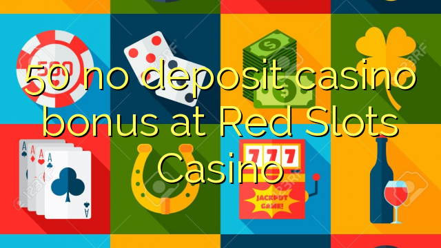 50 Qizil Slot Casino hech qanday depozit kazino bonus