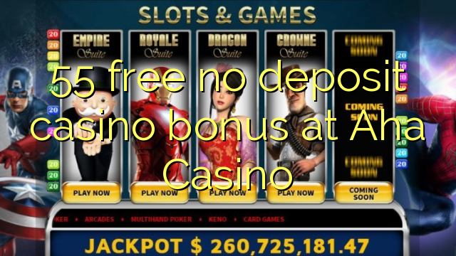 55 free no deposit casino bonus at Aha  Casino