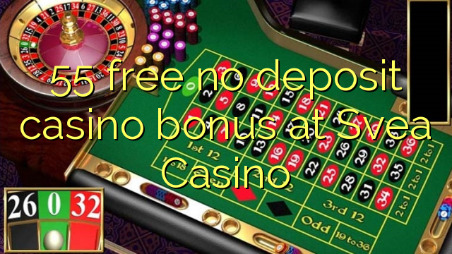 55 free no deposit casino bonus at Svea  Casino