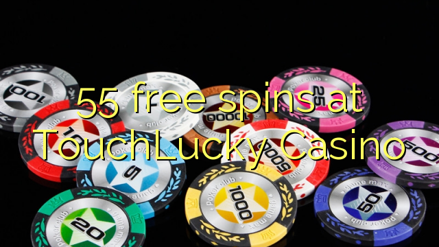 I-55 yamahhala e-TouchLucky Casino