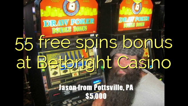 55 free spins ajeseku ni Betbright Casino
