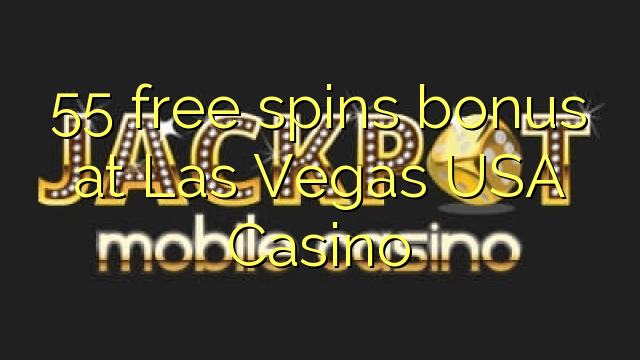 55 lanza bonos gratuítos no Casino de Las Vegas EUA