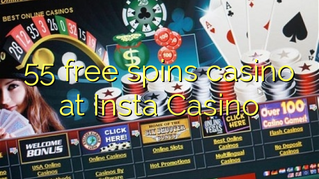 55 free spins casino at Insta  Casino