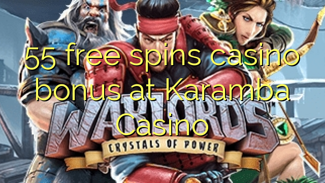 55 free spins casino bonus at Karamba Casino