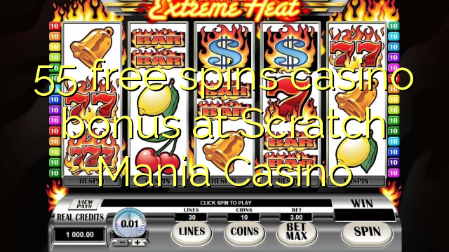 55 free spins casino bonus at Scratch Mania Casino