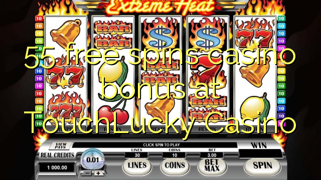 55 senza spins Bonus Casinò à TouchLucky Casino