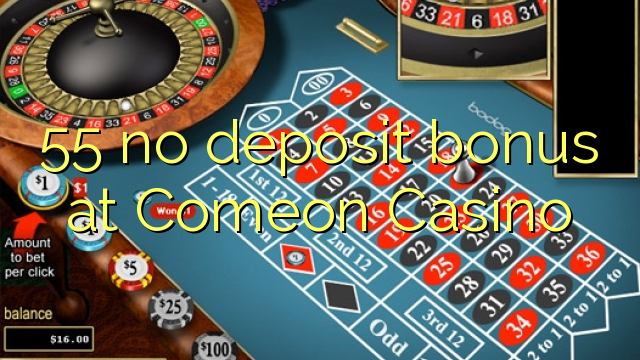 55 ingen innskuddsbonus på Comeon Casino