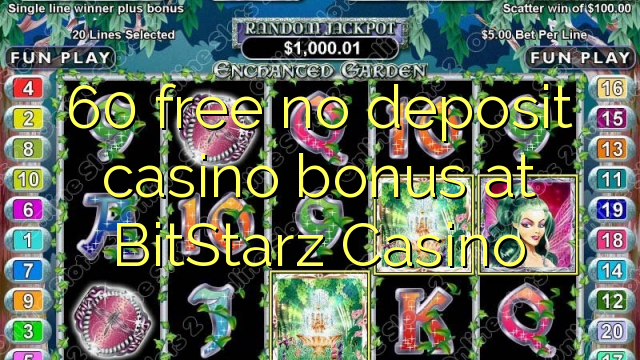 60 free no deposit casino bonus at BitStarz Casino